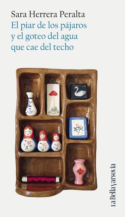 EL PIAR DE LOS PÁJAROS Y EL GOTEO DEL AGUA QUE CAE DEL TECHO | 9788433929761 | HERRERA PERALTA, SARA | Llibreria Online de Vilafranca del Penedès | Comprar llibres en català