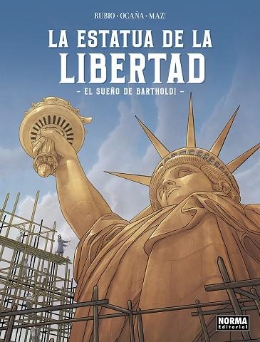 LA ESTATUA DE LA LIBERTAD. EL SUEÑO DE BARTHOLDI | 9788467973624 | RUBIO, SALVA/OCAÑA, EDU | Llibreria Online de Vilafranca del Penedès | Comprar llibres en català