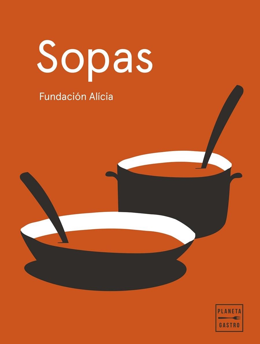 SOPAS ( EDICIÓN TAPA BLANDA ) | 9788408295365 | FUNDACIÓN ALÍCIA | Llibreria Online de Vilafranca del Penedès | Comprar llibres en català