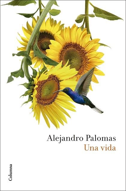 UNA VIDA | 9788466432948 | PALOMAS, ALEJANDRO | Llibreria Online de Vilafranca del Penedès | Comprar llibres en català