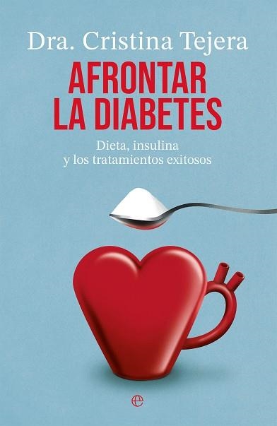 AFRONTAR LA DIABETES | 9788413849706 | TEJERA, CRISTINA | Llibreria Online de Vilafranca del Penedès | Comprar llibres en català