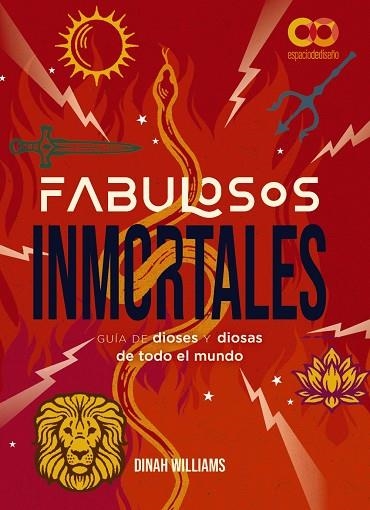 FABULOSOS INMORTALES UNA GUÍA DE DIOSES Y DIOSAS DE TODO EL MUNDO | 9788441550476 | DUNN WILLIAMS, DINAH | Llibreria Online de Vilafranca del Penedès | Comprar llibres en català