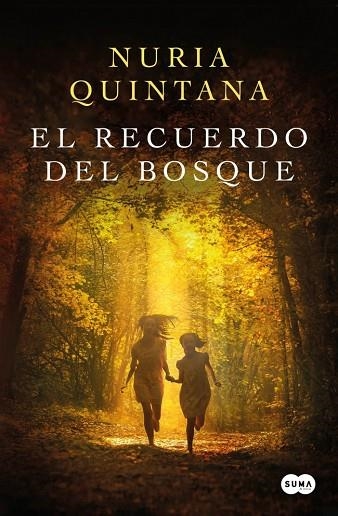 EL RECUERDO DEL BOSQUE | 9788491297895 | QUINTANA, NURIA | Llibreria Online de Vilafranca del Penedès | Comprar llibres en català