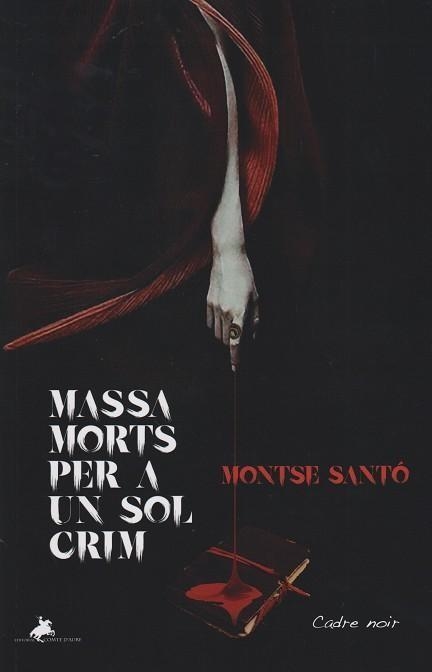 MASSA MORTS PER A UN SOL CRIM | 9788412861372 | SANTÓ ALCAIDE, MONTSE | Llibreria Online de Vilafranca del Penedès | Comprar llibres en català