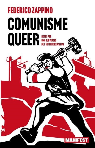 COMUNISME QUEER | 9788410344143 | ZAPPINO, FEDERICO | Llibreria Online de Vilafranca del Penedès | Comprar llibres en català