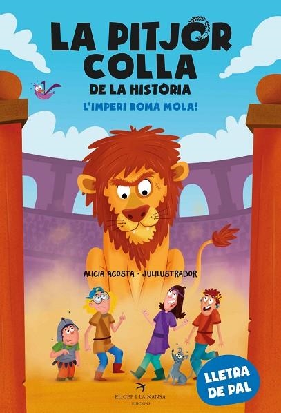 LA PITJOR COLLA DE LA HISTÒRIA L’IMPERI ROMÀ MOLA! | 9788419747655 | ACOSTA, ALICIA | Llibreria Online de Vilafranca del Penedès | Comprar llibres en català