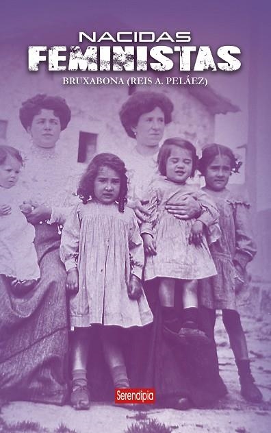 NACIDAS FEMINISTAS | 9788419793805 | A. PELÁEZ, REIS CARME | Llibreria L'Odissea - Libreria Online de Vilafranca del Penedès - Comprar libros