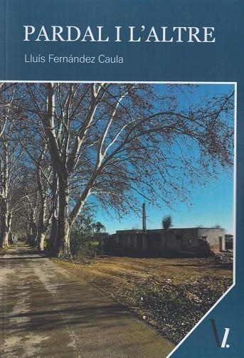 PARDAL I L'ALTRE | 9788419805799 | FERNÁNDEZ CAULA, LLUÍS | Llibreria Online de Vilafranca del Penedès | Comprar llibres en català