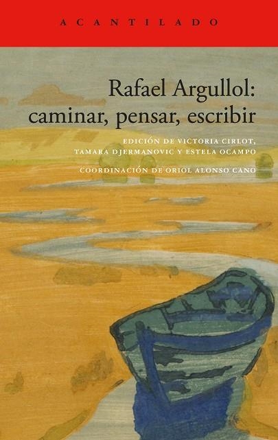 RAFAEL ARGULLOL CAMINAR PENSAR ESCRIBIR | 9788419958419 | ARGULLOL, RAFAEL | Llibreria Online de Vilafranca del Penedès | Comprar llibres en català