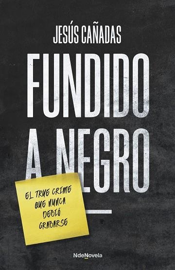 FUNDIDO A NEGRO | 9788410140196 | CAÑADAS, JESÚS | Llibreria Online de Vilafranca del Penedès | Comprar llibres en català