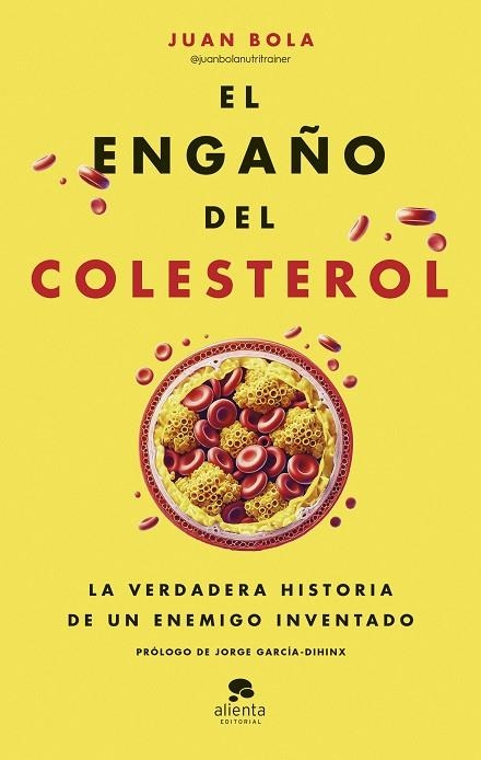 EL ENGAÑO DEL COLESTEROL | 9788413443799 | BOLA, JUAN | Llibreria L'Odissea - Libreria Online de Vilafranca del Penedès - Comprar libros