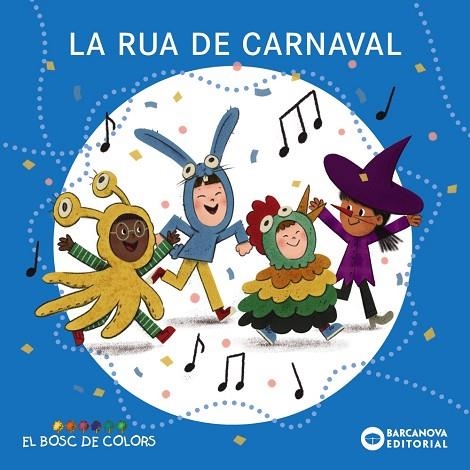 LA RUA DE CARNAVAL | 9788448964412 | BALDÓ, ESTEL/GIL, ROSA/SOLIVA, MARIA | Llibreria Online de Vilafranca del Penedès | Comprar llibres en català