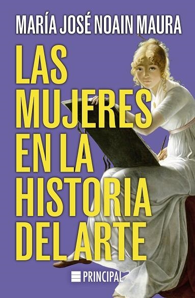 LAS MUJERES EN LA HISTORIA DEL ARTE | 9788410424005 | NOAIN MAURA, MARÍA JOSÉ | Llibreria Online de Vilafranca del Penedès | Comprar llibres en català