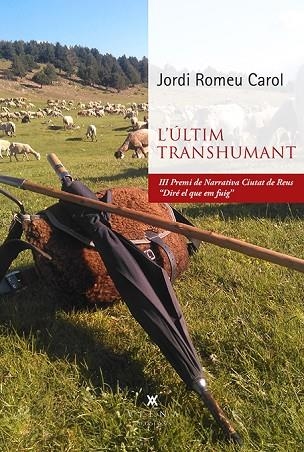 L'ÚLTIM TRANSHUMANT | 9788419474469 | ROMEU CAROL, JORDI | Llibreria Online de Vilafranca del Penedès | Comprar llibres en català