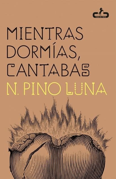 MIENTRAS DORMÍAS CANTABAS | 9788417417789 | LUNA, PINO | Llibreria Online de Vilafranca del Penedès | Comprar llibres en català