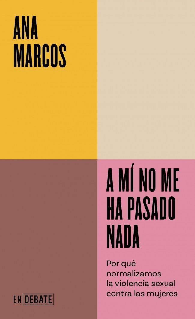 A MÍ NO ME HA PASADO NADA | 9788410433311 | MARCOS, ANA | Llibreria Online de Vilafranca del Penedès | Comprar llibres en català