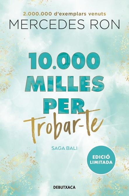 10.000 MILLES PER TROBAR-TE ( EDICIÓ EN CATALÀ ) ( BALI 2 ) | 9788419394576 | RON, MERCEDES | Llibreria Online de Vilafranca del Penedès | Comprar llibres en català