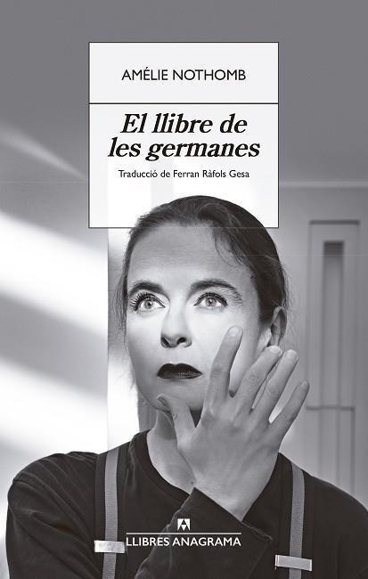 EL LLIBRE DE LES GERMANES | 9788433929358 | NOTHOMB, AMÉLIE | Llibreria Online de Vilafranca del Penedès | Comprar llibres en català