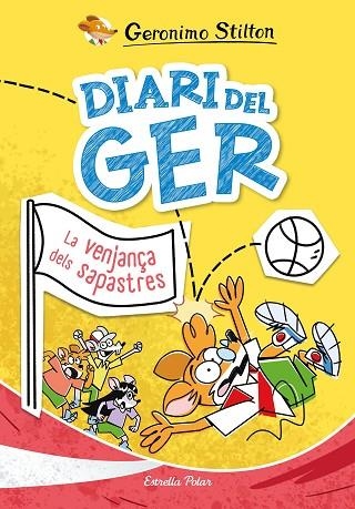 DIARI DEL GER 2 LA VENJANÇA DELS SAPASTRES | 9791387519049 | STILTON, GERONIMO | Llibreria Online de Vilafranca del Penedès | Comprar llibres en català