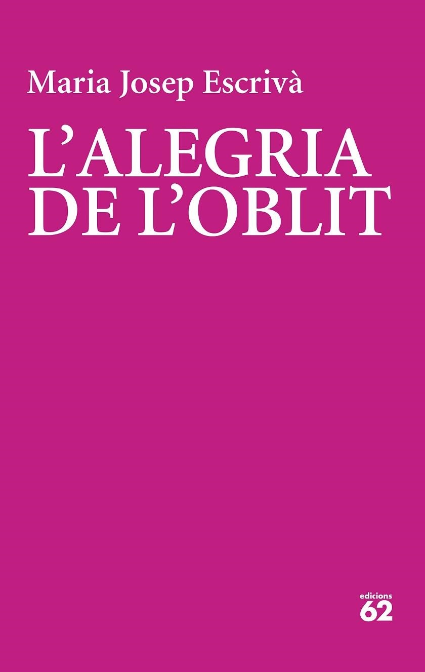 L'ALEGRIA DE L'OBLIT | 9788429782356 | ESCRIVÀ VIDAL, MARIA JOPEP | Llibreria Online de Vilafranca del Penedès | Comprar llibres en català