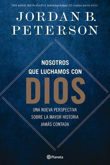 NOSOTROS QUE LUCHAMOS CON DIOS | 9788408294498 | PETERSON, JORDAN B. | Llibreria Online de Vilafranca del Penedès | Comprar llibres en català