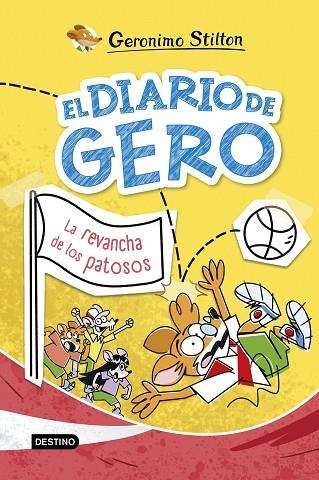 EL DIARIO DE GERO 2 LA REVANCHA DE LOS PATOSOS | 9788408298069 | STILTON, GERONIMO | Llibreria Online de Vilafranca del Penedès | Comprar llibres en català