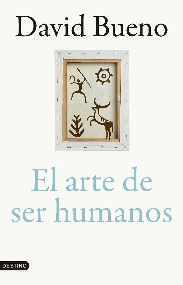 EL ARTE DE SER HUMANOS | 9788423366866 | BUENO TORRENS, DAVID | Llibreria Online de Vilafranca del Penedès | Comprar llibres en català