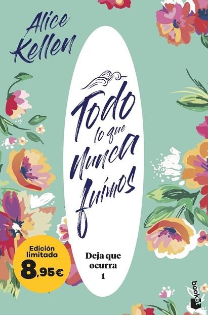 TODO LO QUE NUNCA FUIMOS ( DEJA QUE OCURRA, 1 ) | 9788408298625 | KELLEN, ALICE | Llibreria Online de Vilafranca del Penedès | Comprar llibres en català