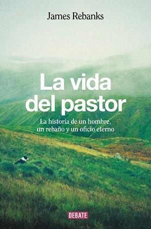 LA VIDA DEL PASTOR | 9788418967801 | REBANKS, JAMES | Llibreria Online de Vilafranca del Penedès | Comprar llibres en català