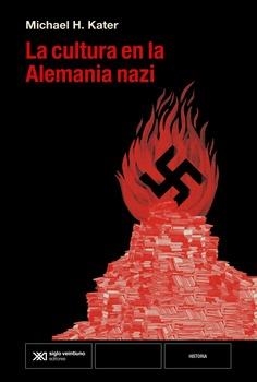 LA CULTURA EN LA ALEMANIA NAZI | 9788432321412 | KATER, MICHAEL H. | Llibreria Online de Vilafranca del Penedès | Comprar llibres en català