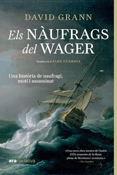 ELS NÀUFRAGS DEL WAGER | 9788411730815 | GRANN, DAVID | Llibreria Online de Vilafranca del Penedès | Comprar llibres en català