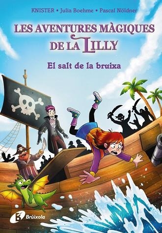 LES AVENTURES MÀGIQUES DE LA LILLY 2 EL SALT DE LA BRUIXA | 9788413494432 | KNISTER/BOHEME, JULIA/NÖLDNER, PASCAL | Llibreria Online de Vilafranca del Penedès | Comprar llibres en català