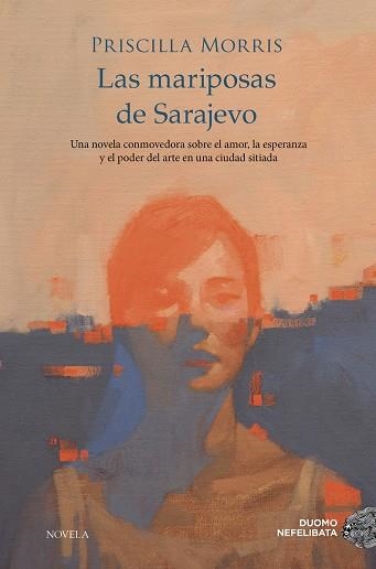 LAS MARIPOSAS DE SARAJEVO | 9788419834171 | MORRIS, PRISCILLA | Llibreria Online de Vilafranca del Penedès | Comprar llibres en català