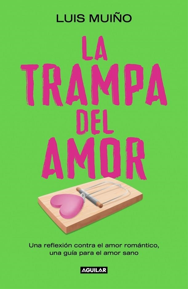 LA TRAMPA DEL AMOR | 9788403525269 | MUIÑO, LUIS | Llibreria Online de Vilafranca del Penedès | Comprar llibres en català