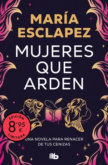 MUJERES QUE ARDEN ( EDICIÓN LIMITADA ) | 9788410381292 | ESCLAPEZ, MARÍA | Llibreria Online de Vilafranca del Penedès | Comprar llibres en català