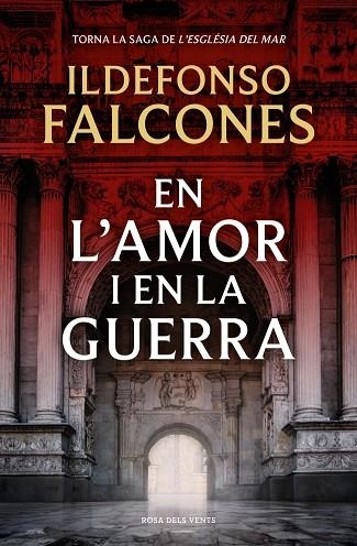 EN L'AMOR I EN LA GUERRA (L'ESGLÉSIA DEL MAR 3) | 9788419756633 | FALCONES, ILDEFONSO | Llibreria Online de Vilafranca del Penedès | Comprar llibres en català