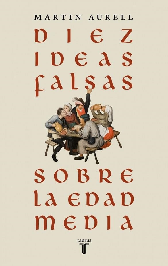 DIEZ IDEAS FALSAS SOBRE LA EDAD MEDIA | 9788430626939 | AURELL, MARTIN | Llibreria Online de Vilafranca del Penedès | Comprar llibres en català