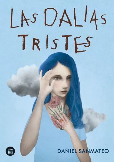 LAS DALIAS TRISTES | 9788483439951 | SANMATEO, DANIEL | Llibreria Online de Vilafranca del Penedès | Comprar llibres en català