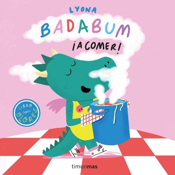 BADABUM ¡ A COMER ! LIBRO CON OLORES | 9788408295648 | LYONA | Llibreria Online de Vilafranca del Penedès | Comprar llibres en català