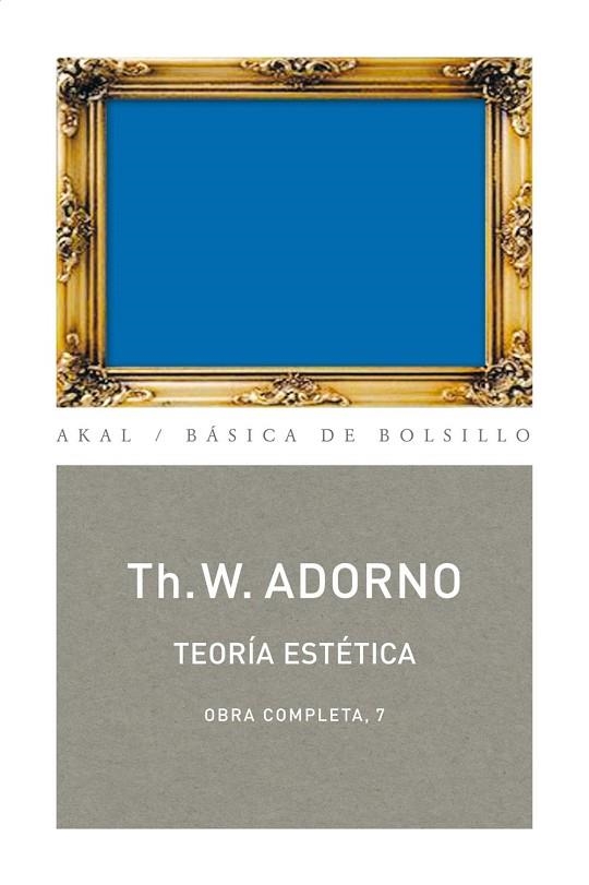 TEORIA ESTETICA | 9788446016700 | ADORNO, TH.W | Llibreria Online de Vilafranca del Penedès | Comprar llibres en català