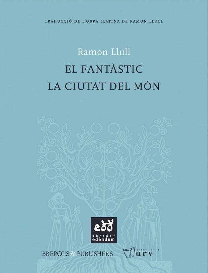 EL FANTASTIC LA CIUTAT DEL MON | 9788493443481 | LLULL, RAMON | Llibreria Online de Vilafranca del Penedès | Comprar llibres en català